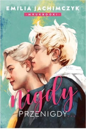 Przejdź do produktu NIGDY PRZENIGY WYD. KIESZONKOWE, EMILIA JACHIMCZYK
