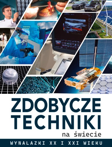 Przejdź do produktu ZDOBYCZE TECHNIKI NA ŚWIECIE. WYNALAZKI XX I...