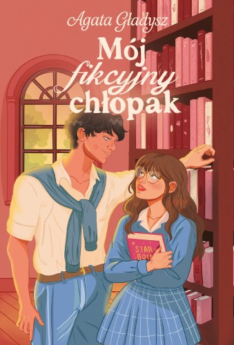 Przejdź do produktu MÓJ FIKCYJNY CHŁOPAK, AGATA GŁADYSZ