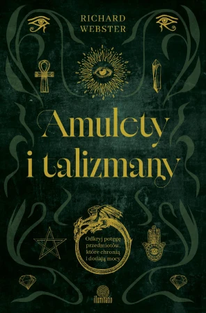 Amulety i talizmany. Odkryj potęgę...