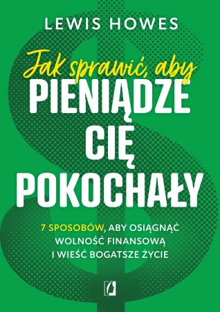 Jak sprawić, aby pieniądze cię pokochały. 7...