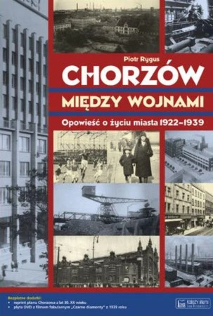 Chorzów między wojnami opowieści o życiu...