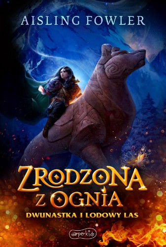 Przejdź do produktu DWUNASTKA I LODOWY LAS. ZRODZONA Z OGNIA....