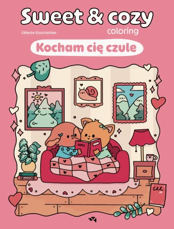 Kocham cię czule. Sweet & cozy coloring
