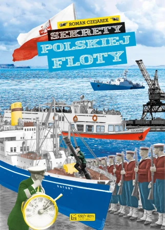 Sekrety polskiej floty. Sekrety, Roman Czejarek