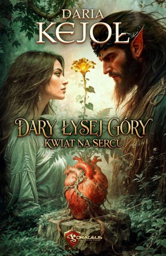 Przejdź do produktu DARY ŁYSEJ GÓRY. KWIAT NA SERCU, DARIA KEJOŁ