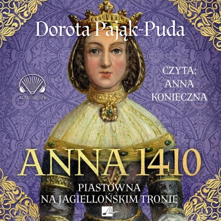 CD MP3 Anna 1410. Piastówna na jagiellońskim...