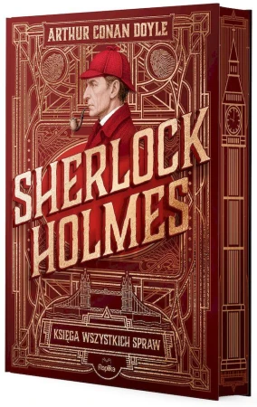Księga wszystkich spraw. Sherlock Holmes...