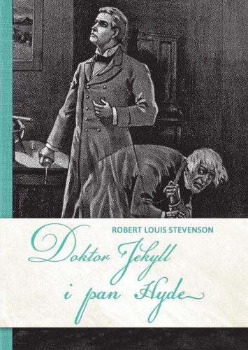 Przejdź do produktu DOKTOR JEKYLL I PAN HYDE, ROBERT LOUIS STEVENSON