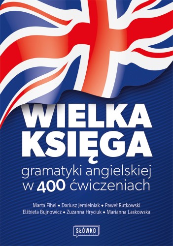 Przejdź do produktu WIELKA KSIĘGA GRAMATYKI ANGIELSKIEJ W 400...