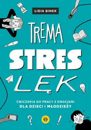 Trema Stres Lęk ćwiczenia do pracy z emocjami...