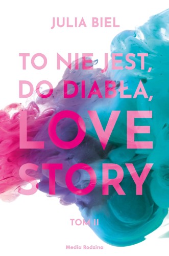 Przejdź do produktu TO NIE JEST, DO DIABŁA, LOVE STORY! TOM 2