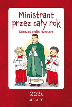 Ministrant przez cały rok. Kalendarz służby...