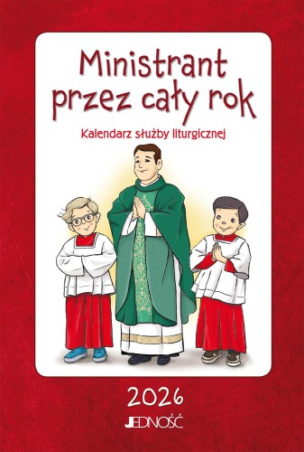 Przejdź do produktu MINISTRANT PRZEZ CAŁY ROK. KALENDARZ SŁUŻBY...
