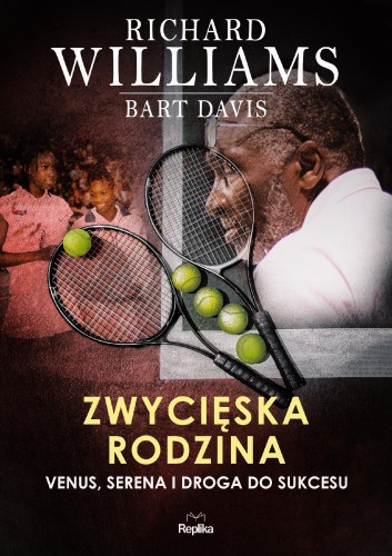 Przejdź do produktu ZWYCIĘSKA RODZINA. VENUS, SERENA I DROGA DO...