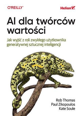 Przejdź do produktu AI DLA TWÓRCÓW WARTOŚCI. JAK WYJŚĆ Z ROLI...