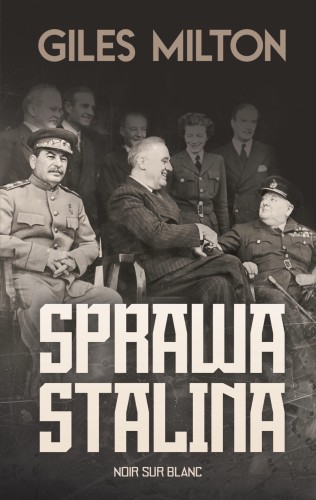 Przejdź do produktu SPRAWA STALINA, GILES MILTON