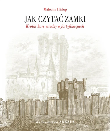 Jak czytać zamki. Krótki kurs wiedzy o...