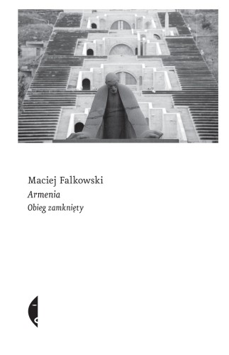 Przejdź do produktu ARMENIA. OBIEG ZAMKNIĘTY, MACIEJ FALKOWSKI