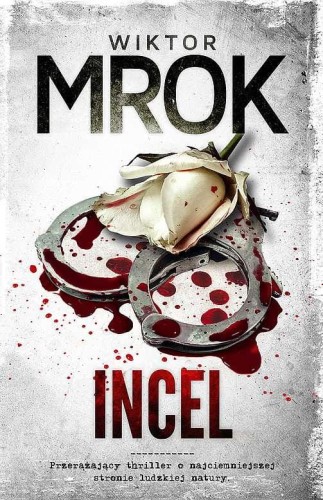 Przejdź do produktu INCEL, WIKTOR MROK