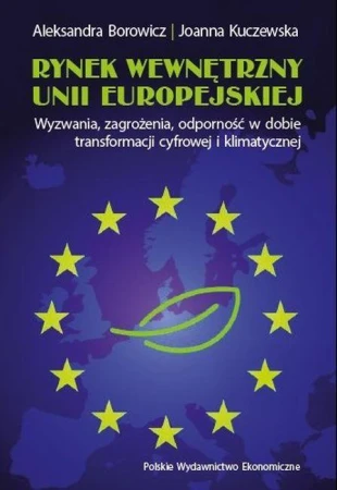 Rynek wewnętrzny Unii Europejskiej. Wyzwania,...