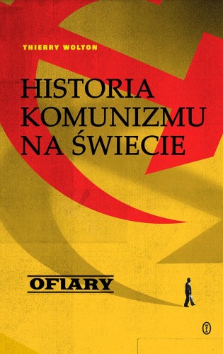 Przejdź do produktu OFIARY. HISTORIA KOMUNIZMU NA ŚWIECIE. TOM 2