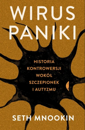Wirus paniki historia kontrowersji wokół...