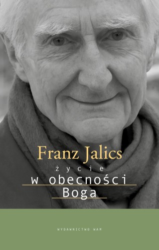 Przejdź do produktu ŻYCIE W OBECNOŚCI BOGA, FRANZ JALICS