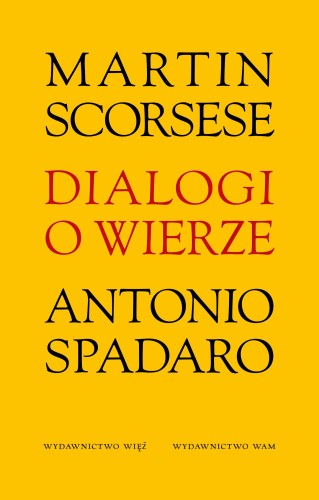 Przejdź do produktu DIALOGI O WIERZE, MARTIN SCORSESE,ANTONIO SPADARO