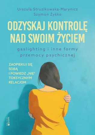 Odzyskaj kontrolę nad swoim życiem....