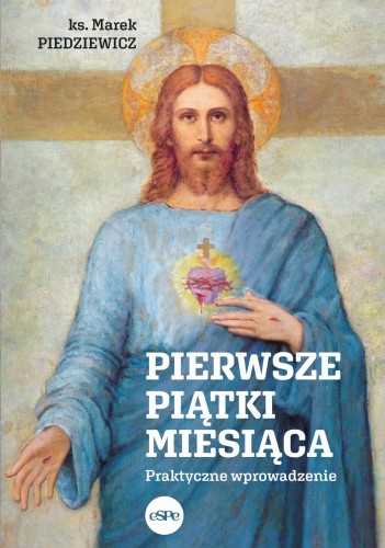Przejdź do produktu PIERWSZE PIĄTKI MIESIĄCA. PRAKTYCZNE WPROWADZENIE