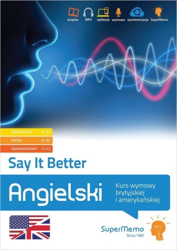 Przejdź do produktu SAY IT BETTER. KURS WYMOWY BRYTYJSKIEJ I...