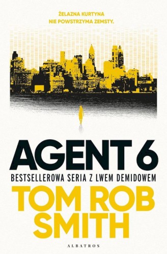 Przejdź do produktu AGENT 6. LEW DEMIDOW. TOM 3, TOM ROB SMITH