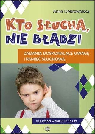 Kto słucha, nie błądzi Zadania doskonalące...
