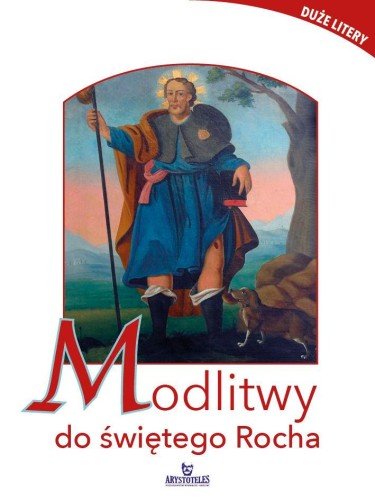 Przejdź do produktu MODLITWY DO ŚWIĘTEGO ROCHA, PIOTR STEFANIAK