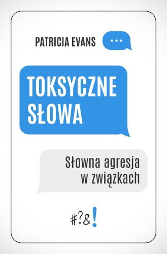 Przejdź do produktu TOKSYCZNE SŁOWA. SŁOWNA AGRESJA W ZWIĄZKACH...