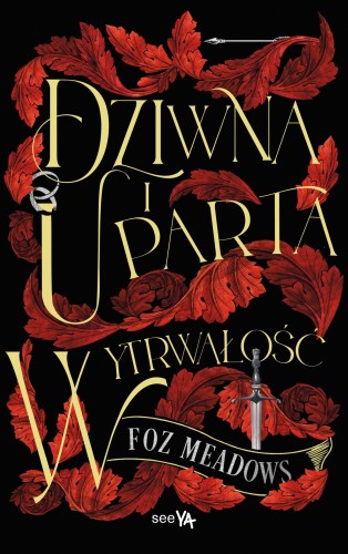 Przejdź do produktu DZIWNA I UPARTA WYTRWAŁOŚĆ, FOZ MEADOWS