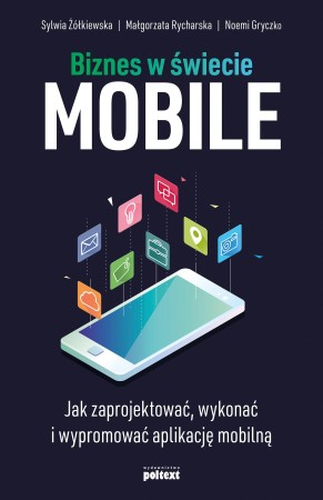 Biznes w świecie mobile jak zaprojektować...