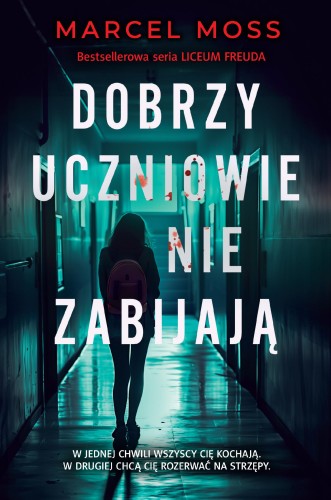 Przejdź do produktu DOBRZY UCZNIOWIE NIE ZABIJAJĄ, MARCEL MOSS