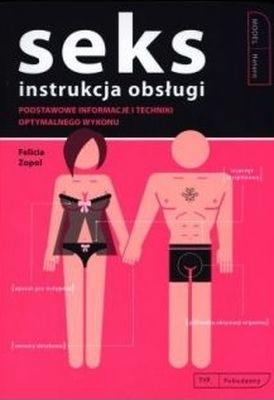 Seks instrukcja obsługi, Felicia Zopol