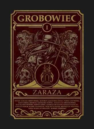 Przejdź do produktu ZARAZA. GROBOWIEC. TOM 1, OPRACOWANIE ZBIOROWE