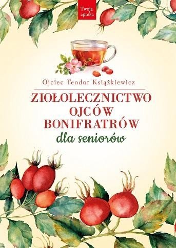 Przejdź do produktu ZIOŁOLECZNICTWO OJCÓW BONIFRATRÓW DLA SENIORÓW...