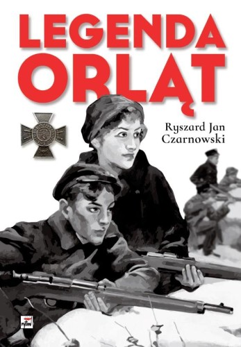 Przejdź do produktu LEGENDA ORLĄT WYD.2, RYSZARD JAN CZARNOWSKI