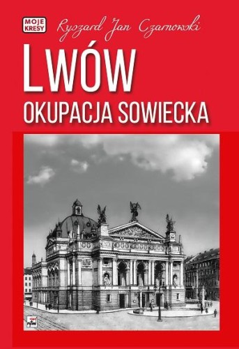 Przejdź do produktu LWÓW. OKUPACJA SOWIECKA. MOJE KRESY WYD. 2