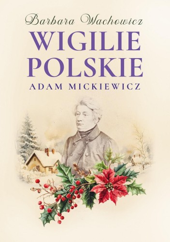 Przejdź do produktu WIGILIE POLSKIE ADAMA MICKIEWICZA WYD. 3
