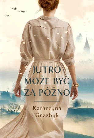 Jutro może być za późno, Katarzyna Grzebyk