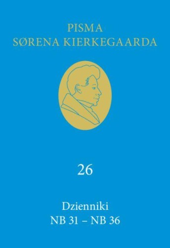 Przejdź do produktu DZIENNIKI NB 31-NB 36 (26), SOREN KIERKEGAARD