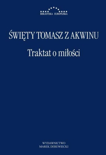 Przejdź do produktu TRAKTAT O MIŁOŚCI, ŚW.TOMASZ Z AKWINU