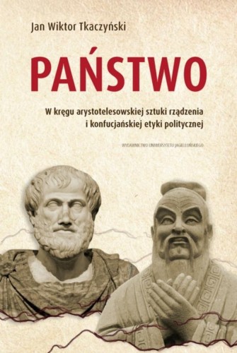 Przejdź do produktu PAŃSTWO. W KRĘGU ARYSTOTELESOWSKIEJ SZTUKI...