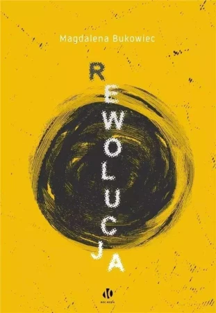 Rewolucja, Magdalena Bukowiec